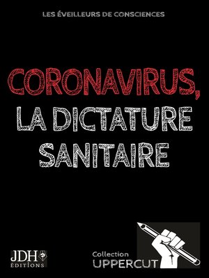 cover image of Coronavirus, la dictature sanitaire